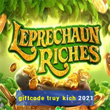 giftcode truy kích 2021