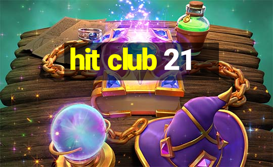 hit club 21