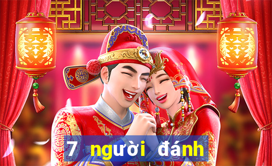 7 người đánh bài địa chủ