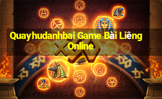 Quayhudanhbai Game Bài Liêng Online