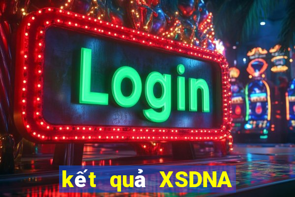 kết quả XSDNA ngày 24