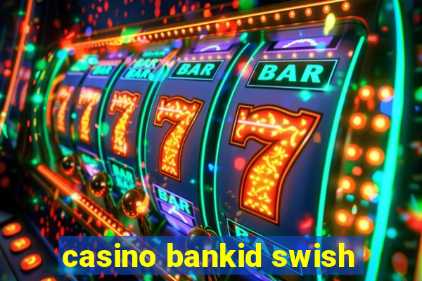 casino bankid swish