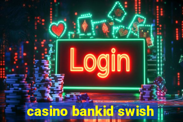 casino bankid swish