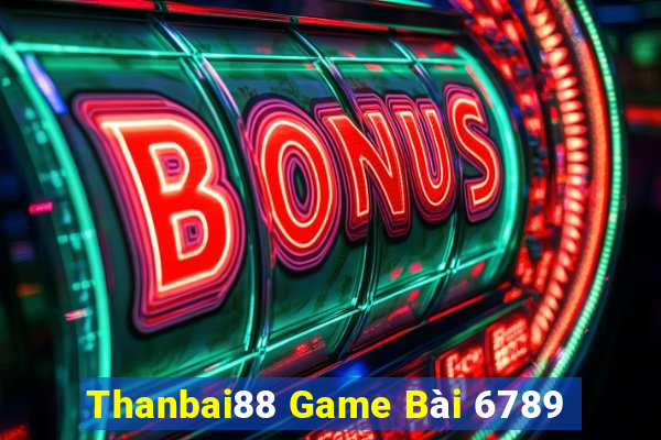 Thanbai88 Game Bài 6789