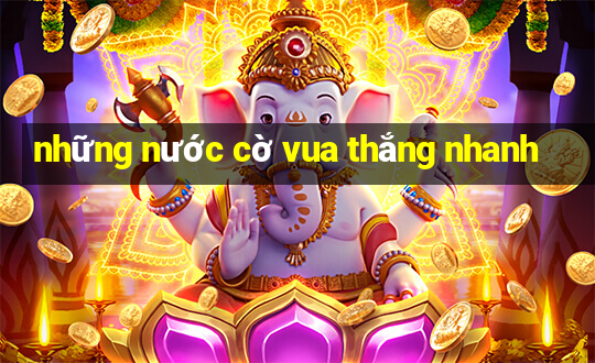 những nước cờ vua thắng nhanh