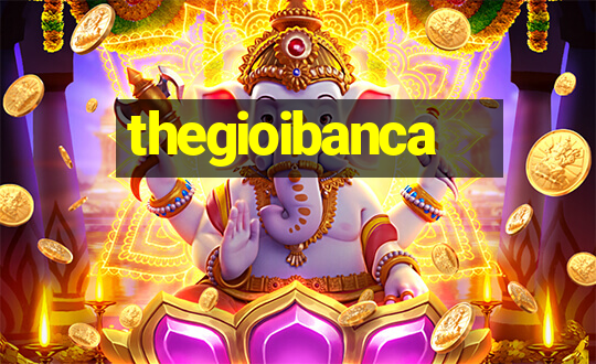 thegioibanca