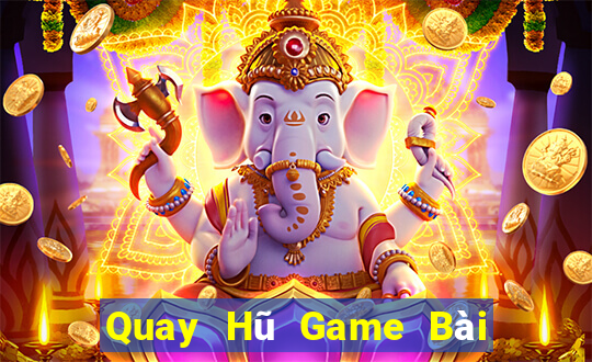 Quay Hũ Game Bài Tứ Sắc