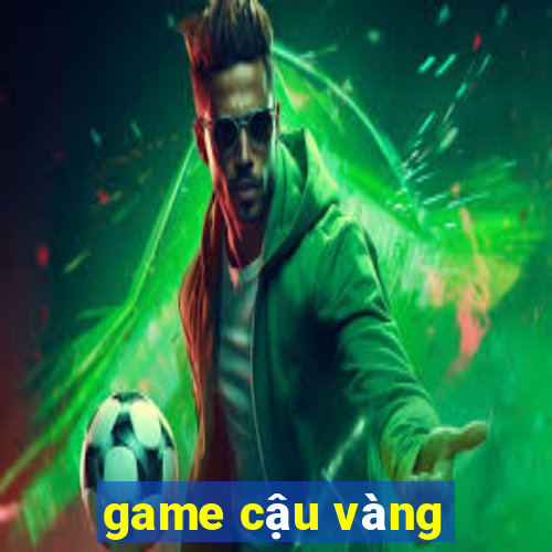 game cậu vàng