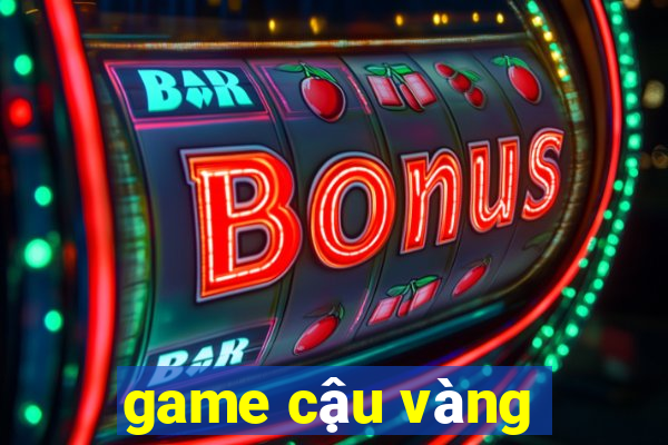 game cậu vàng