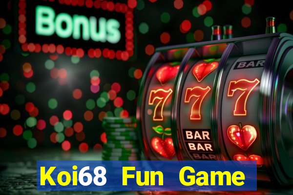 Koi68 Fun Game Bài Phỏm