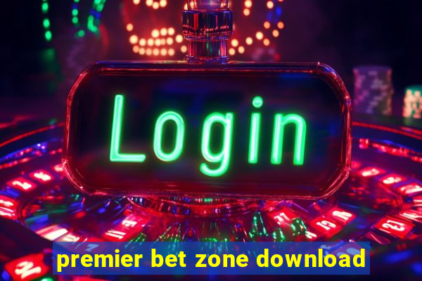 premier bet zone download