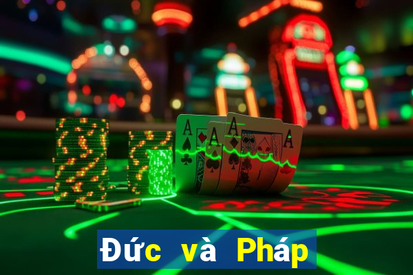 Đức và Pháp dự đoán kết quả