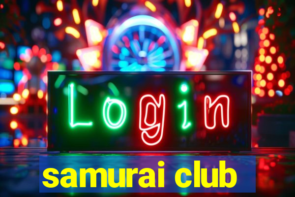 samurai club