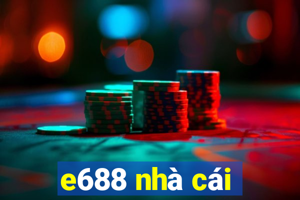 e688 nhà cái