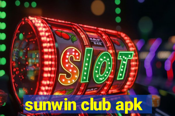 sunwin club apk