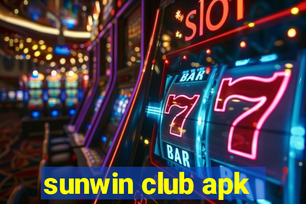 sunwin club apk