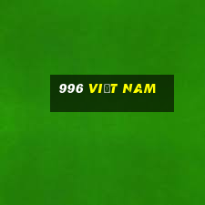 996 Việt nam