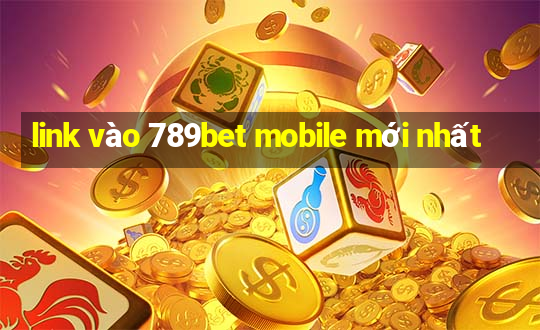 link vào 789bet mobile mới nhất