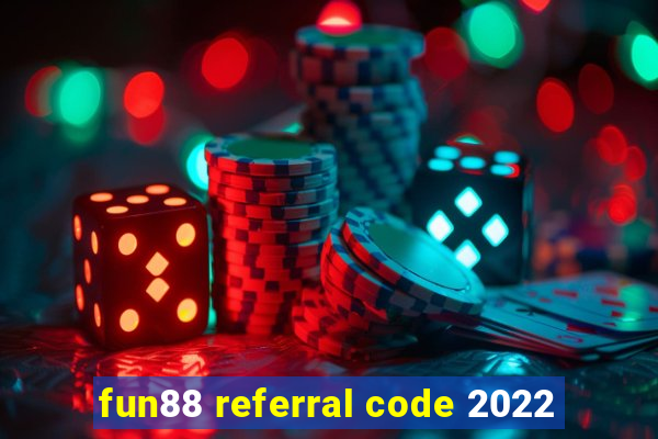 fun88 referral code 2022