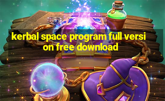 kerbal space program full version free download