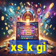 xs k gi