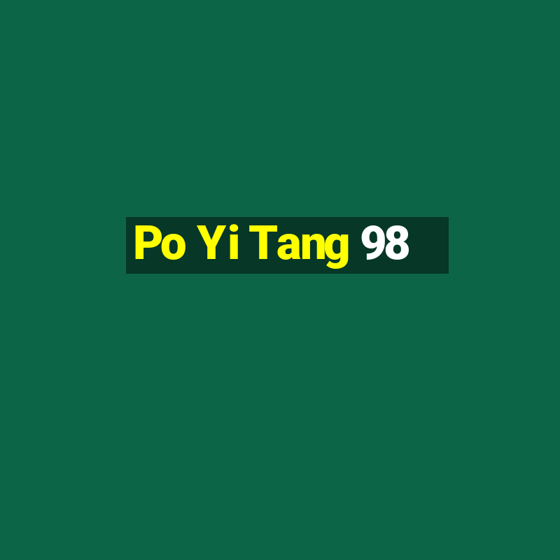 Po Yi Tang 98