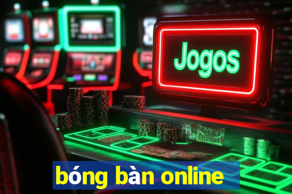 bóng bàn online