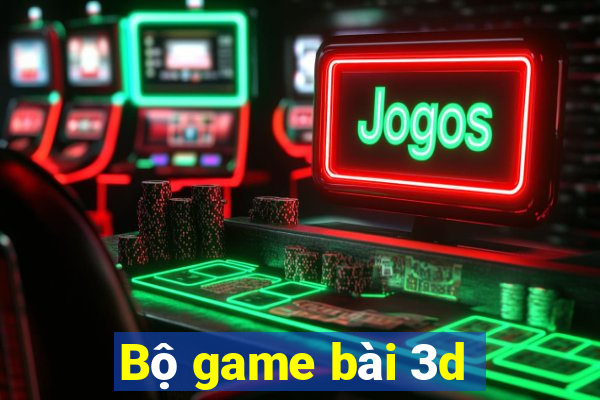 Bộ game bài 3d