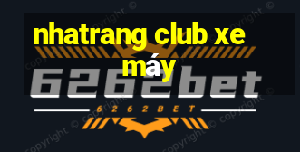 nhatrang club xe máy