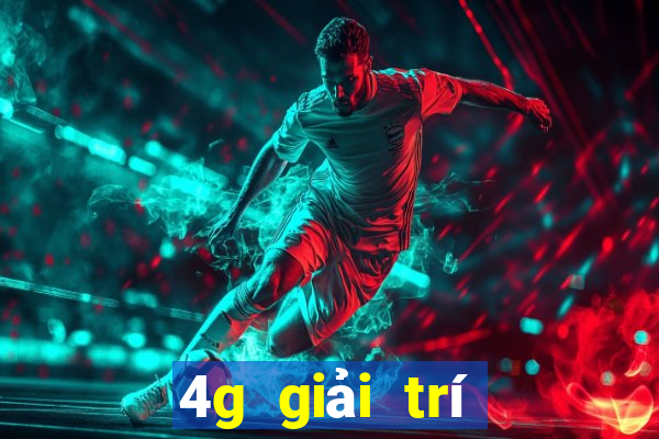 4g giải trí Việt nam