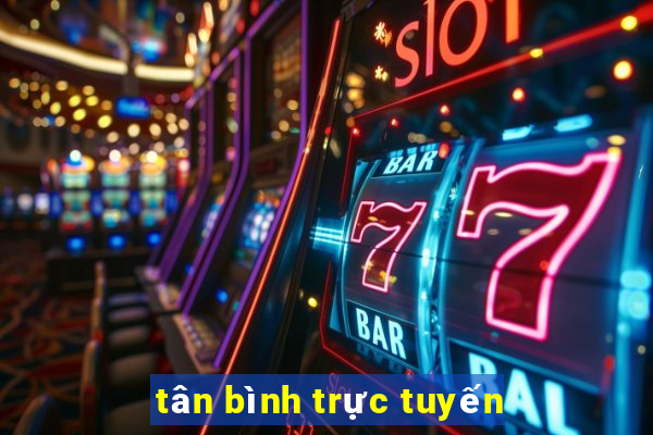 tân bình trực tuyến