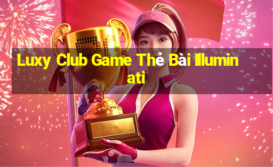 Luxy Club Game Thẻ Bài Illuminati