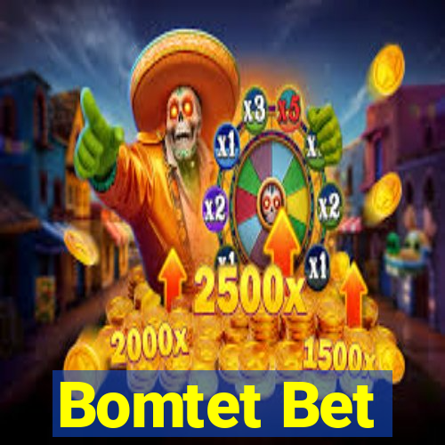 Bomtet Bet