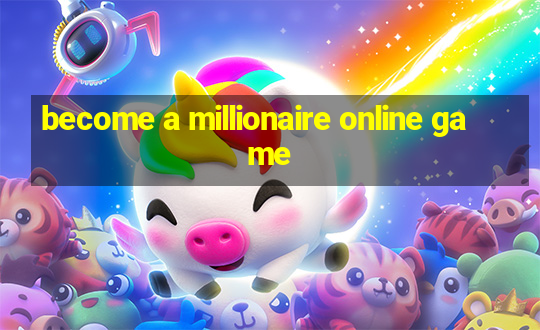 become a millionaire online game