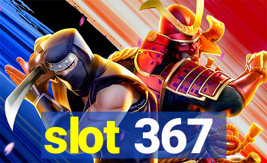 slot 367