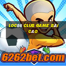 Loc86 Club Game Bài Cào