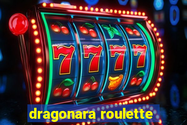 dragonara roulette