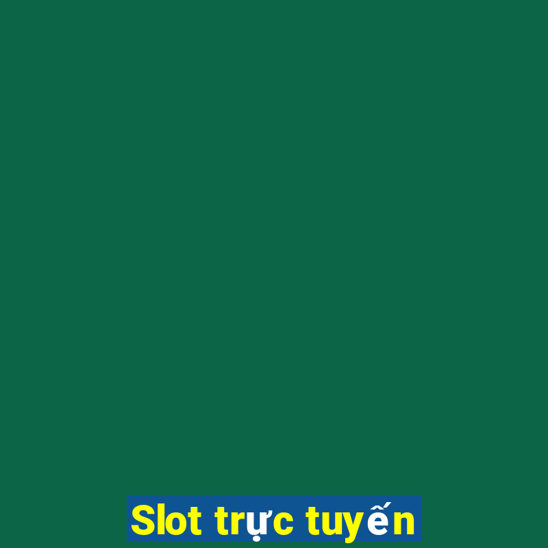 Slot trực tuyến