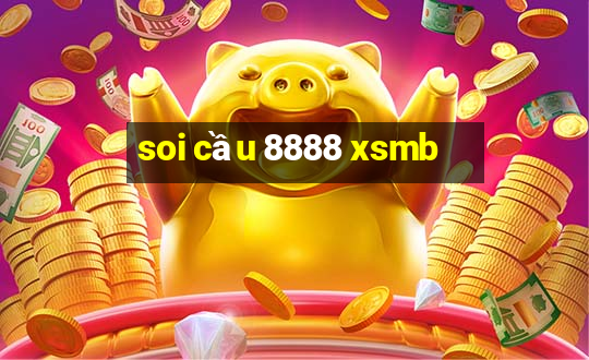 soi cầu 8888 xsmb