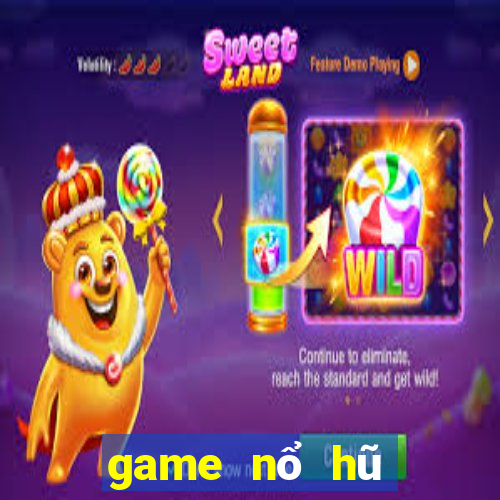 game nổ hũ đổi thưởng 2018