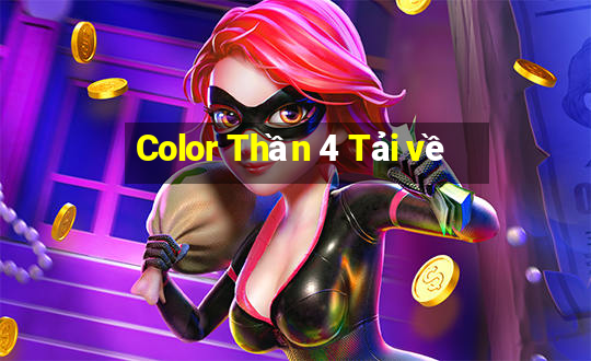 Color Thần 4 Tải về