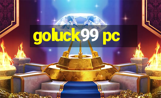 goluck99 pc