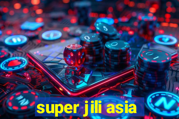 super jili asia