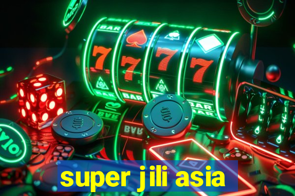 super jili asia