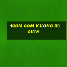 1gom.com khong bi chan