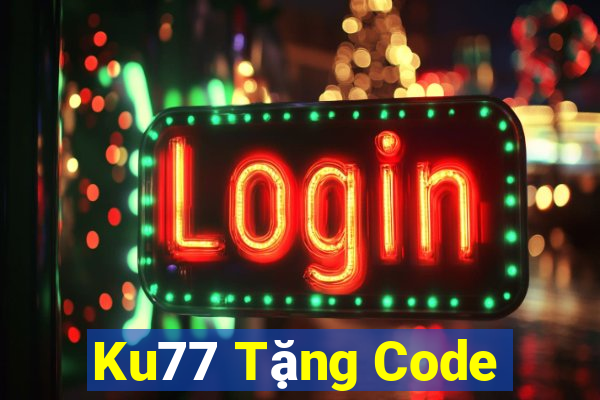 Ku77 Tặng Code