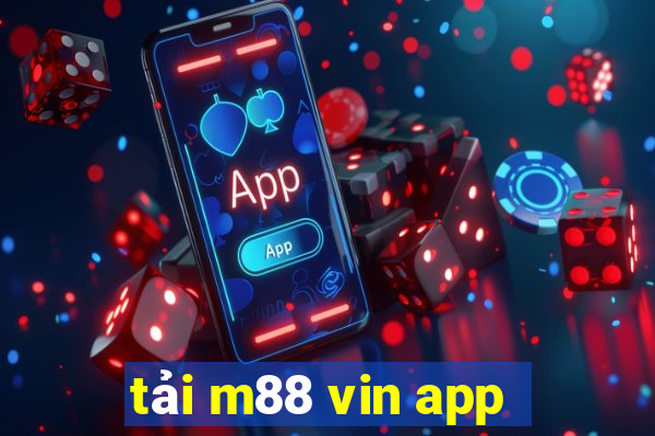 tải m88 vin app