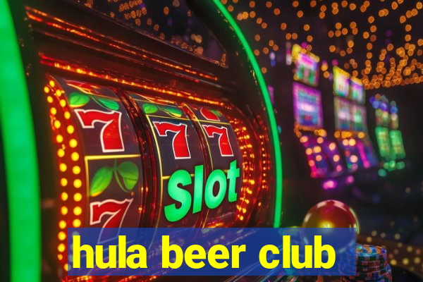 hula beer club