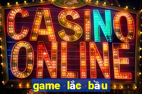 game lắc bầu cua online