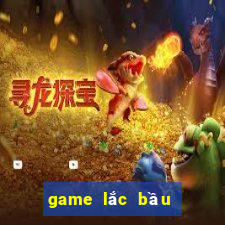 game lắc bầu cua online